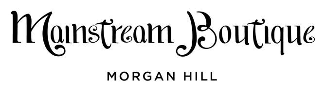 Mainstream Boutique of Morgan Hill
