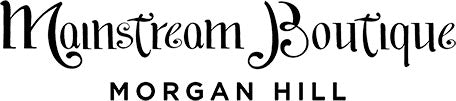 Mainstream Boutique of Morgan Hill