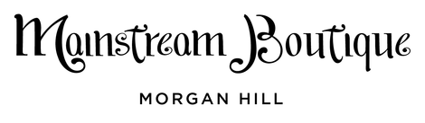 Mainstream Boutique of Morgan Hill